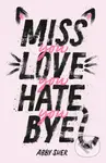 Miss You Love You Hate You Bye - Abby Sher