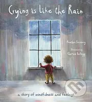 Crying is Like the Rain (A Story of Mindfulness and Feelings) - kniha z kategorie Pro děti