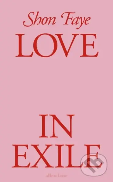 Love in Exile - Shon Faye