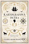 Kartografova dcéra (Ona bola mapou, mapa bola ňou) - Clare Marchant