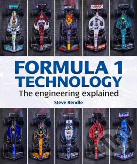 Formula 1 Technology (The engineering explained) - Steve Rendle - kniha z kategorie Sport