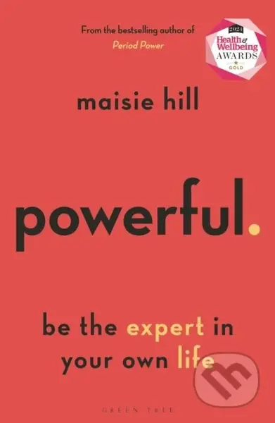 Powerful (Be the Expert in Your Own Life) - Maisie Hill - kniha z kategorie Humanitní a společenské vědy