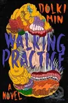 Walking Practice (A Novel) - Min Dolki - kniha z kategorie Společenská beletrie