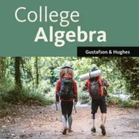 College Algebra - Jeff  Hughes, R. ) Gustafson