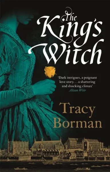The King's Witch - Tracy Borman