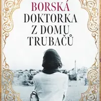 Doktorka z domu Trubačů - Ilona Borská