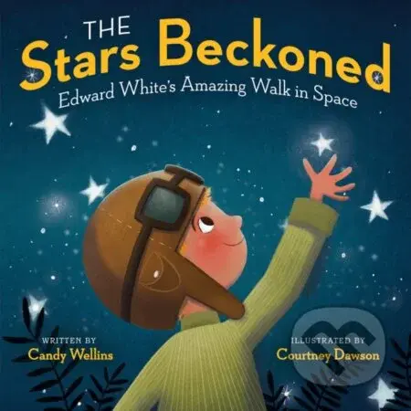 The Stars Beckoned (Edward White's Amazing Walk in Space) - kniha z kategorie Pro děti