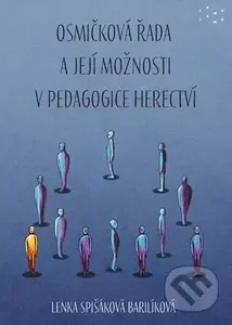 Osmičková řada a její možnosti v pedagogice herectví - kniha z kategorie Pedagogika
