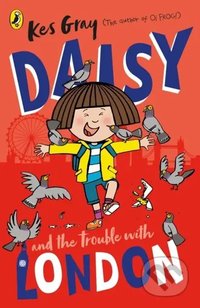 Daisy and the Trouble With London - Kes Gray - kniha z kategorie Pro děti