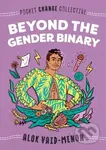 Beyond the Gender Binary - Alok Vaid-Menon, Ashley Lukashevsky (ilustrátor) - kniha z kategorie Beletrie pro děti