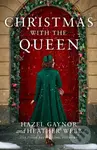 Christmas with the Queen - Hazel Gaynor, Heather Webb - kniha z kategorie Romantická