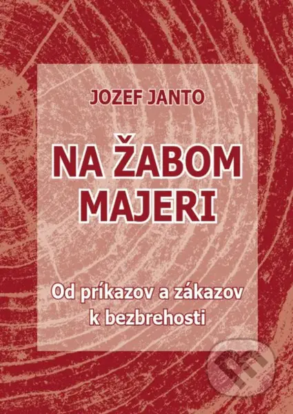 Na Žabom majeri (Od príkazov a zákazov k bezbrehosti) - kniha z kategorie Beletrie