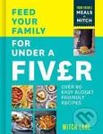 Feed Your Family for Under a Fiver: Over 80 budget-friendly, super simple recipes for the whole family from TikTok star Meals by Mitch