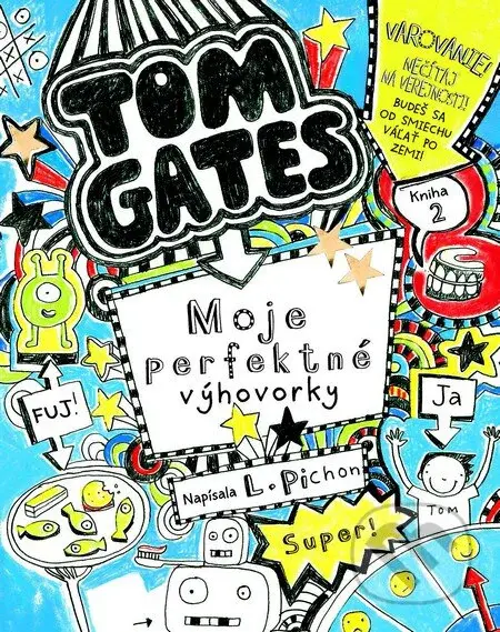Tom Gates – Moje perfektné výhovorky - Liz Pichon - kniha z kategorie Beletrie pro děti