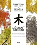 Múdrosť stromu - Tvorivý sprievodca (O sebe so stromami. So sebou o stromoch) - kniha z kategorie Pozitivní myšlení