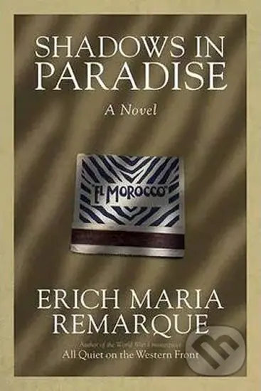 Shadowd In Paradise - Maria Erich Remarque