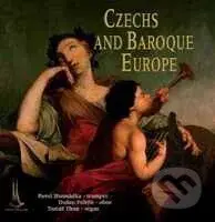 Pavel Hromádka, Dušan Foltýn, Tomáš Thon: Czechs And Baroque Europe / Češi A Barokní hudba