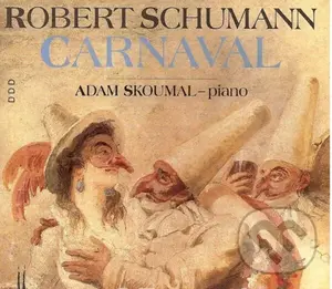 Robert Schumann:  Carnaval - Robert Schumann,Robert Schumann:  Carnaval - Robert Schumann