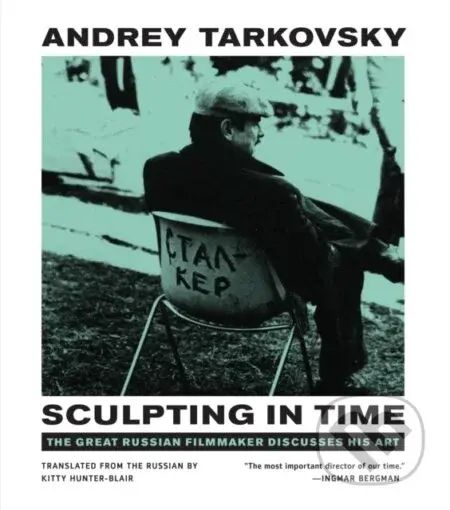 Sculpting in Time (Reflections on the Cinema) - Andrey Tarkovsky - kniha z kategorie Umění, design a architektura