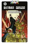 Batman a Mladé ninja korytnačky. Dobrodružstvá - Matthew K. Manning, Jon Sommariva (ilustrátor)