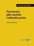 Partnerství jako součást rodinného práva. Praktický Komentář - kniha z kategorie Občanské právo