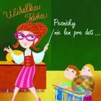 Učiteľka Táňa: Pesničky nie len pre deti