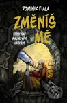 Stíny nad Malinovým vrchem: Změníš mě - Dominik Fiala - kniha z kategorie Fantasy