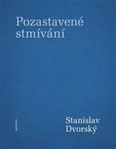Pozastavené stmívání - Stanislav Dvorský