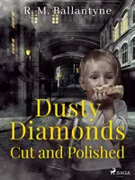 Dusty Diamonds Cut and Polished - R. M. Ballantyne