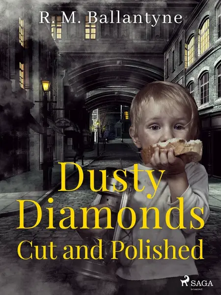 Dusty Diamonds Cut and Polished - R. M. Ballantyne