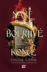 Naše bouřlivé konce - Chloe Gong - e-kniha