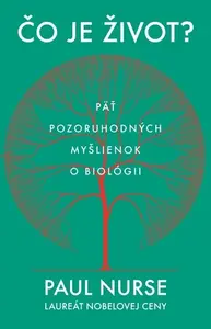 Čo je život? - Paul Nurse