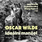 Ideální manžel - Oscar Wilde - audiokniha