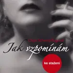 Jak vzpomínám - Olga Scheinpflugová - audiokniha