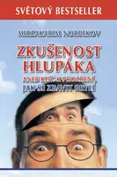 Zkušenost hlupáka - Mirzakarim S. Norbekov