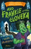 Ako Frankie vytvoril človeka  - Rachel Delahayeová