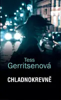 Chladnokrevně - Tess Gerritsen