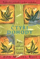 Čtyři dohody - Don Miguel Ruiz