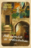 Jak zamést se srdcebolem - Serena Giuliano