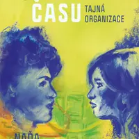 Opraváři času: Tajná organizace - Naďa Reviláková