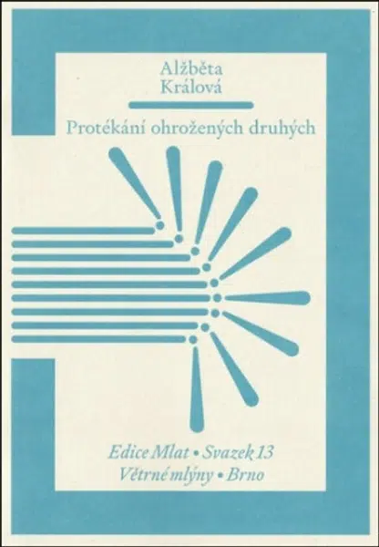 Protékání ohrožených druhých - Alžběta Králová