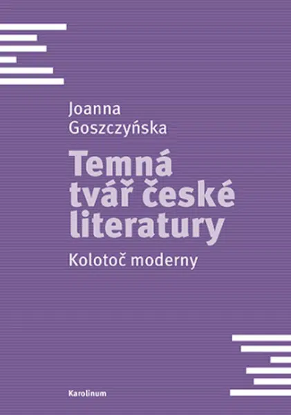 Temná tvář české literatury - Joanna Goszczynska - e-kniha