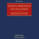 Medicína přírodních léčivých zdrojů - Minerální vody - Dobroslava Jandová, Zdeněk Třískala