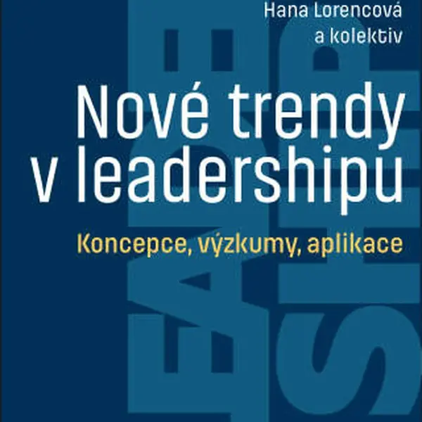 Nové trendy v leadershipu - Daniela Pauknerová, Eva Jarošová, Hana Lorencová - e-kniha