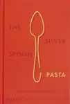 The Silver Spoon Pasta - The Silver Spoon Kitchen
