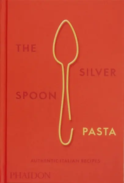 The Silver Spoon Pasta - The Silver Spoon Kitchen