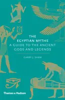 The Egyptian Myths - Garry J. Shaw