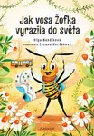 Jak vosa Žofka vyrazila do světa - Zuzana Korčáková, Olga Bendíková