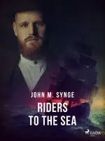 Riders to the Sea - John Millington Synge