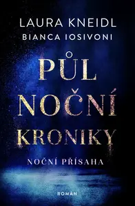 Noční přísaha - Laura Kneidl, Bianca Iosivoni